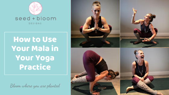 How to Use Your Mala in Your Yoga Practice